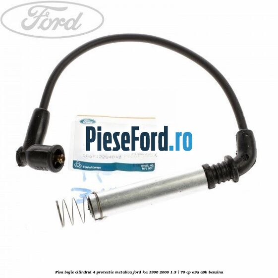 Fisa bujie cilindrul 4 protectie metalica Ford Ka 1996-2008 1.3 i 70 cp A9A, A9B benzina