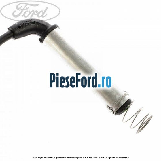 Fisa bujie cilindrul 4 protectie metalica Ford Ka 1996-2008 1.6 i 95 cp Fisa bujie cilindrul 4 protectie metalica Ford Ka 1996-2008 1.6 i 95 cp CDB, CDC benzina