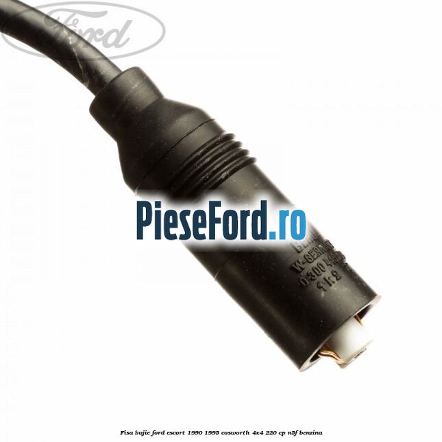 Fisa bujie Ford Escort 1990-1995 Cosworth 4x4 220 cp N5F benzina
