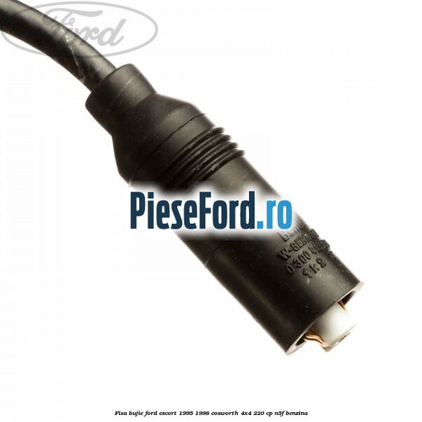 Fisa bujie Ford Escort 1995-1998 Cosworth 4x4 220 cp Fisa bujie Ford Escort 1995-1998 Cosworth 4x4 220 cp N5F benzina