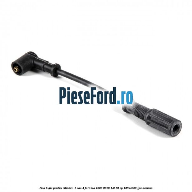 Fisa bujie pentru cilindrii 1 sau 4 Ford Ka 2009-2016 1.2 69 cp 169A4000, FP4 benzina