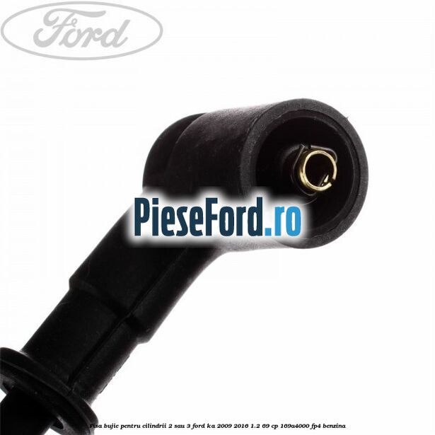 Fisa bujie pentru cilindrii 2 sau 3 Ford Ka 2009-2016 1.2 69 cp 169A4000, FP4 benzina