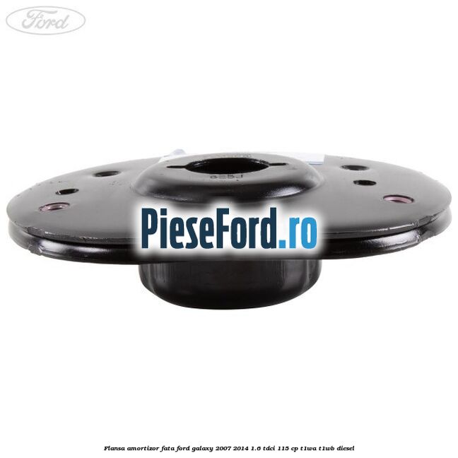 Flansa amortizor fata Ford Galaxy 2007-2014 1.6 TDCi 115 cp Flansa amortizor fata Ford Galaxy 2007-2014 1.6 TDCi 115 cp T1WA, T1WB diesel