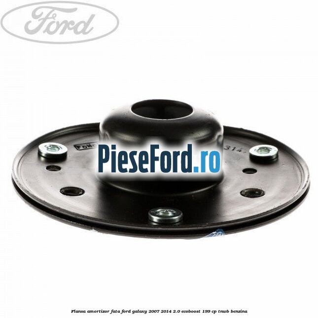 Flansa amortizor fata Ford Galaxy 2007-2014 2.0 EcoBoost 199 cp