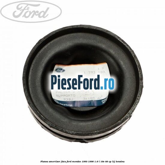 Flansa amortizor fata Ford Mondeo 1993-1996 1.6 i 16V 88 cp L1J benzina