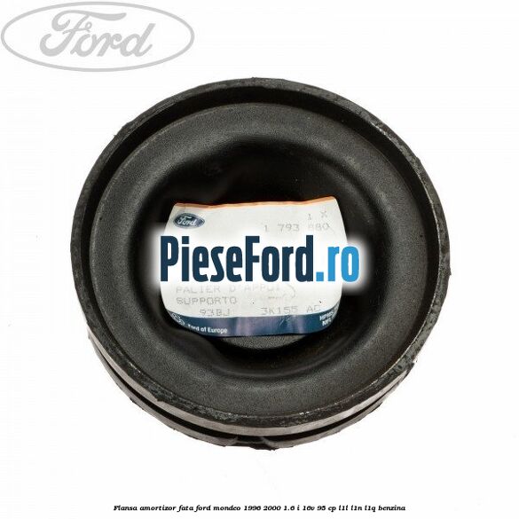 Flansa amortizor fata Ford Mondeo 1996-2000 1.6 i 16V 95 cp L1L, L1N, L1Q benzina