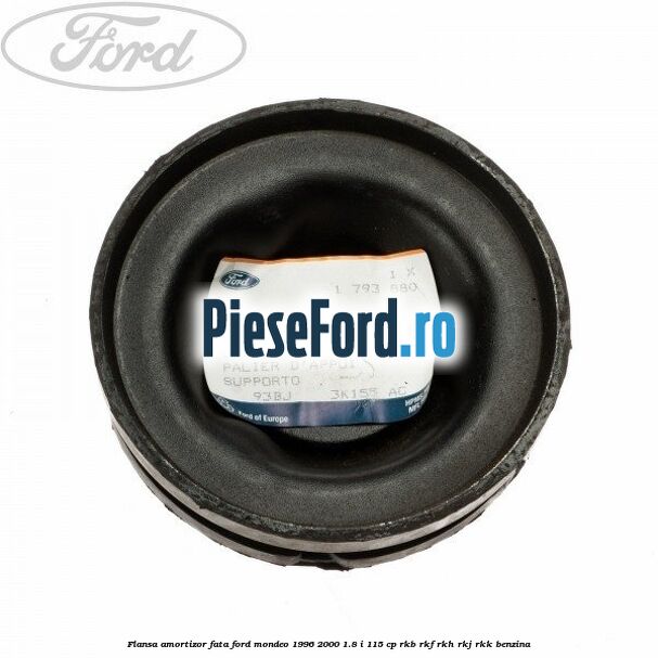 Flansa amortizor fata Ford Mondeo 1996-2000 1.8 i 115 cp RKB, RKF, RKH, RKJ, RKK benzina