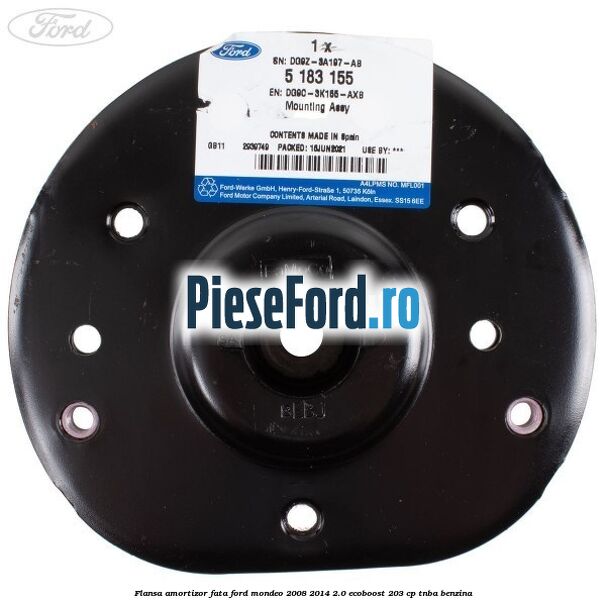 Flansa amortizor fata Ford Mondeo 2008-2014 2.0 EcoBoost 203 cp TNBA benzina