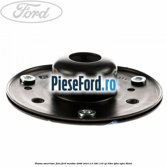Flansa amortizor fata Ford Mondeo 2008-2014 2.0 TDCi 115 cp KLBA, LPBA, TYBA diesel