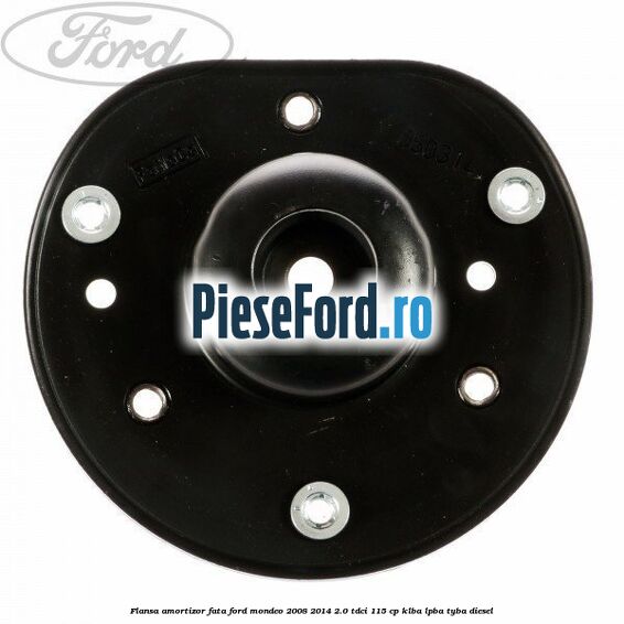 Flansa amortizor fata Ford Mondeo 2008-2014 2.0 TDCi 115 cp KLBA, LPBA, TYBA diesel