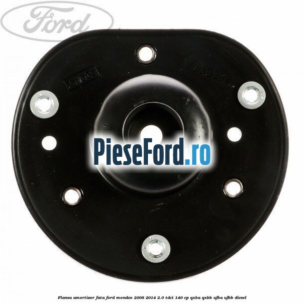 Flansa amortizor fata Ford Mondeo 2008-2014 2.0 TDCi 140 cp QXBA, QXBB, UFBA, UFBB diesel
