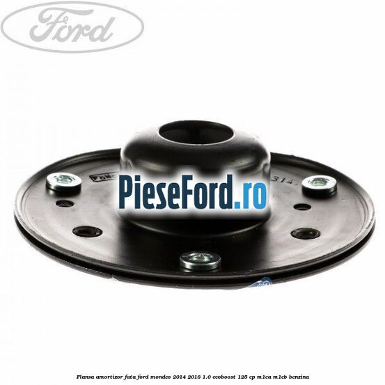 Flansa amortizor fata Ford Mondeo 2014-2018 1.0 EcoBoost 125 cp