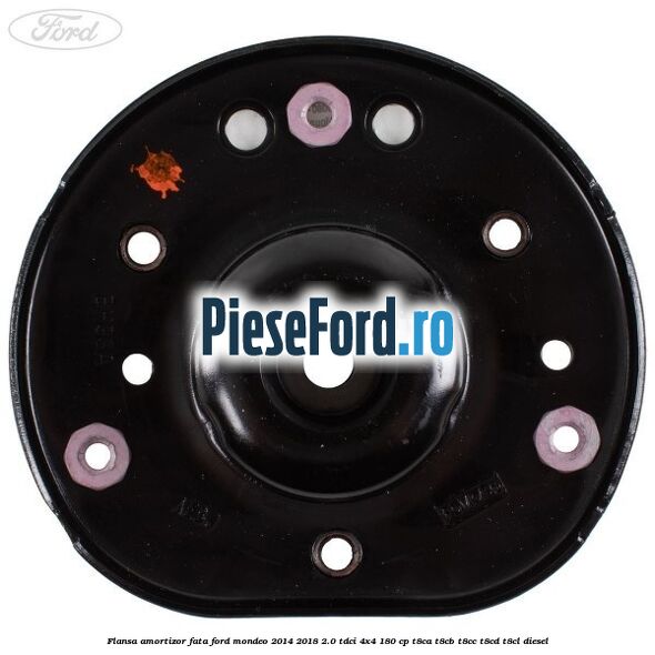 Flansa amortizor fata Ford Mondeo 2014-2018 2.0 TDCi 4x4 180 cp T8CA, T8CB, T8CC, T8CD, T8CL diesel