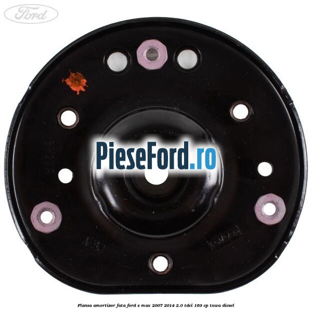 Flansa amortizor fata Ford S-Max 2007-2014 2.0 TDCi 163 cp Flansa amortizor fata Ford S-Max 2007-2014 2.0 TDCi 163 cp TXWA diesel