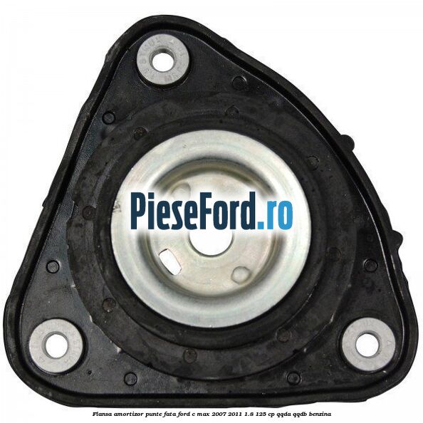 Flansa amortizor punte fata Ford C-Max 2007-2011 1.8 125 cp QQDA, QQDB benzina