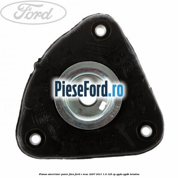 Flansa amortizor punte fata Ford C-Max 2007-2011 1.8 125 cp QQDA, QQDB benzina
