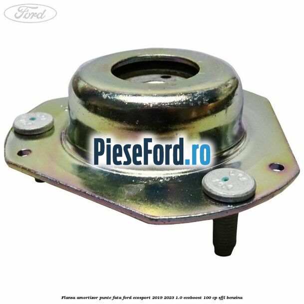 Flansa amortizor punte fata Ford EcoSport 2019-2023 1.0 EcoBoost 100 cp SFJL benzina