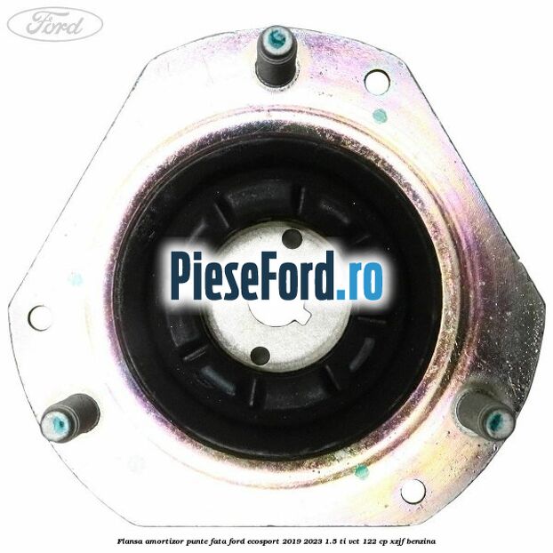 Flansa amortizor punte fata Ford EcoSport 2019-2023 1.5 Ti-VCT 122 cp XZJF benzina