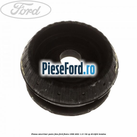 Flansa amortizor punte fata Ford Fiesta 1996-2001 1.0 i 52 cp ZH10JRB benzina