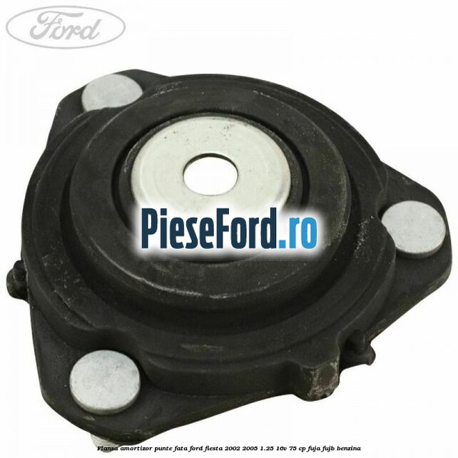 Flansa amortizor punte fata Ford Fiesta 2002-2005 1.25 16V 75 cp FUJA, FUJB benzina