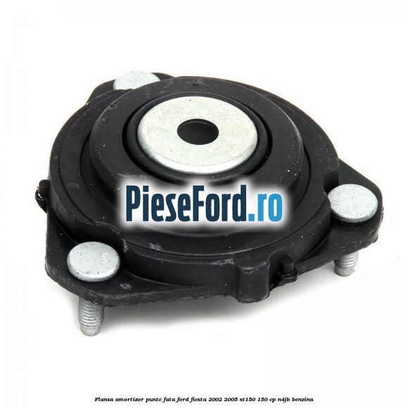 Flansa amortizor punte fata Ford Fiesta 2002-2005 ST150 150 cp N4JB benzina