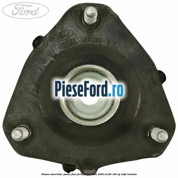 Flansa amortizor punte fata Ford Fiesta 2002-2005 ST150 150 cp N4JB benzina
