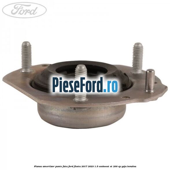 Flansa amortizor punte fata Ford Fiesta 2017-2023 1.5 EcoBoost ST 200 cp Flansa amortizor punte fata Ford Fiesta 2017-2023 1.5 EcoBoost ST 200 cp YZJA benzina
