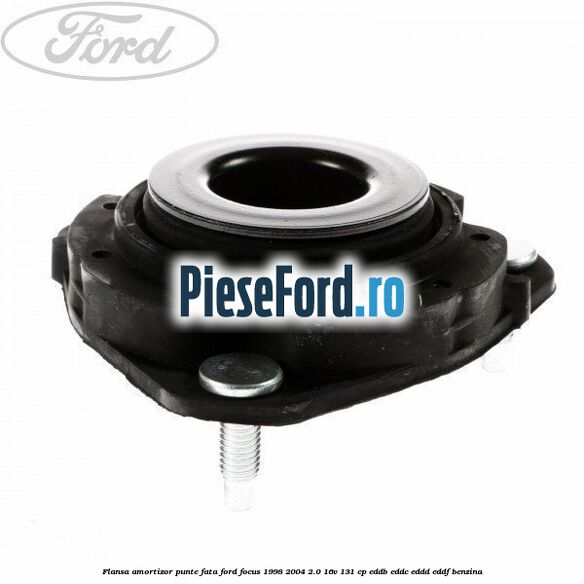 Flansa amortizor punte fata Ford Focus 1998-2004 2.0 16V 131 cp Flansa amortizor punte fata Ford Focus 1998-2004 2.0 16V 131 cp EDDB, EDDC, EDDD, EDDF benzina