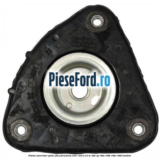 Flansa amortizor punte fata Ford Focus 2011-2014 2.0 ST 250 cp R9DA, R9DB, R9DC, R9DD benzina