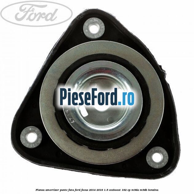 Flansa amortizor punte fata Ford Focus 2014-2018 1.5 EcoBoost 182 cp