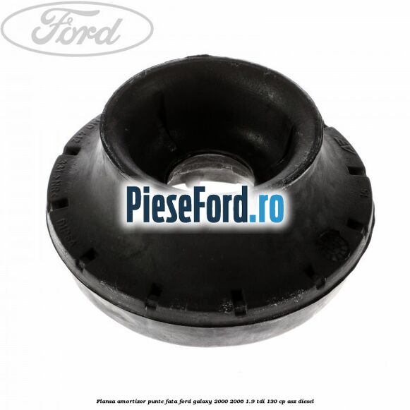 Flansa amortizor, punte fata Ford Galaxy 2000-2006 1.9 TDI 130 cp Flansa amortizor, punte fata Ford Galaxy 2000-2006 1.9 TDI 130 cp ASZ diesel