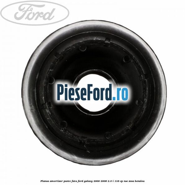 Flansa amortizor, punte fata Ford Galaxy 2000-2006 2.0 i 116 cp Flansa amortizor, punte fata Ford Galaxy 2000-2006 2.0 i 116 cp NSE, ZVSA benzina