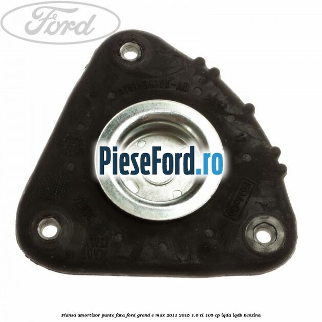 Flansa amortizor punte fata Ford Grand C-Max 2011-2015 1.6 Ti 105 cp IQDA, IQDB benzina