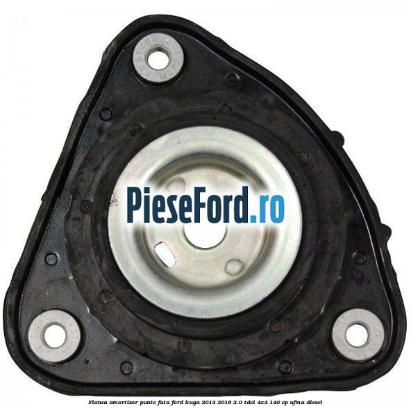 Flansa amortizor punte fata Ford Kuga 2013-2016 2.0 TDCi 4x4 140 cp UFMA diesel
