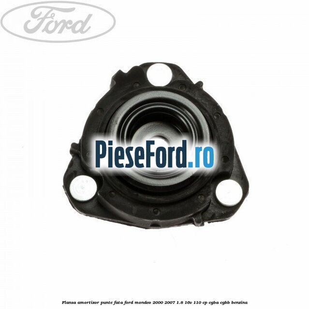 Flansa amortizor punte fata Ford Mondeo 2000-2007 1.8 16V 110 cp CGBA, CGBB benzina