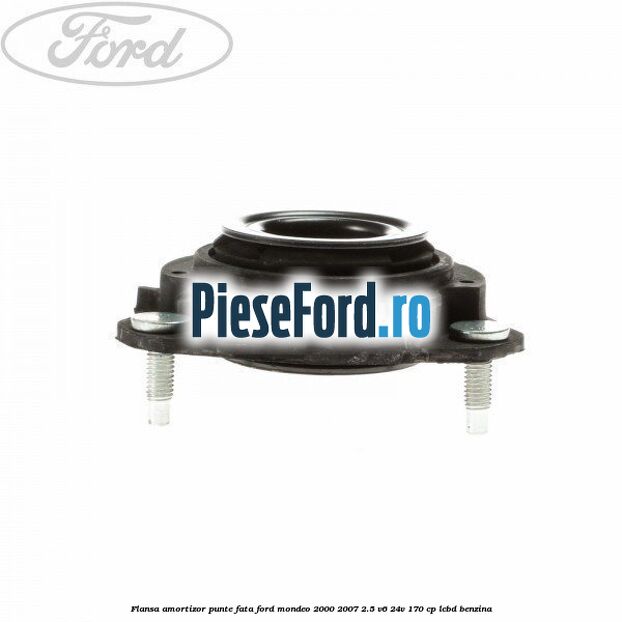 Flansa amortizor punte fata Ford Mondeo 2000-2007 2.5 V6 24V 170 cp LCBD benzina