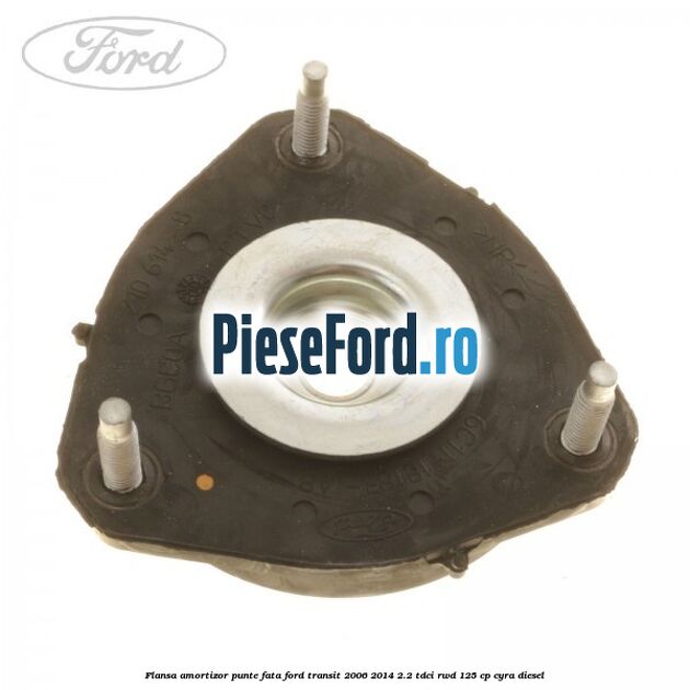 Flansa amortizor punte fata Ford Transit 2006-2014 2.2 TDCi RWD 125 cp CYRA diesel
