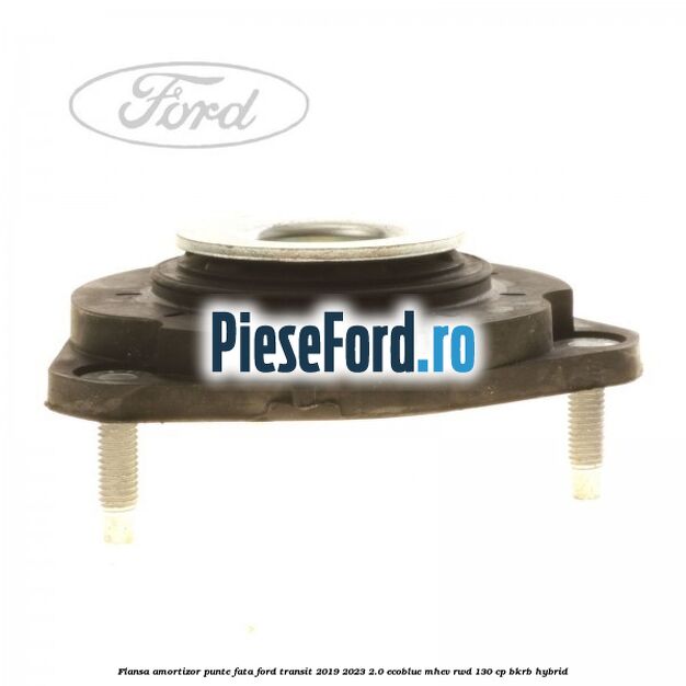 Flansa amortizor punte fata Ford Transit 2019-2023 2.0 EcoBlue mHEV RWD 130 cp Flansa amortizor punte fata Ford Transit 2019-2023 2.0 EcoBlue mHEV RWD 130 cp BKRB Hybrid