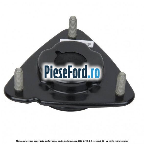 Flansa amortizor punte fata performance pack Ford Mustang 2015-2018 2.3 EcoBoost 314 cp