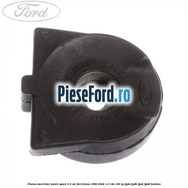 Flansa amortizor punte spate 3/5 usi Ford Focus 1998-2004 1.6 16V 100 cp FYDA, FYDB, FYDC, FYDD benzina