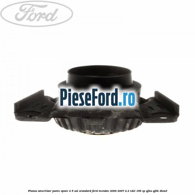 Flansa amortizor punte spate 4/5 usi standard Ford Mondeo 2000-2007 2.2 TDCi 155 cp QJBA, QJBB diesel