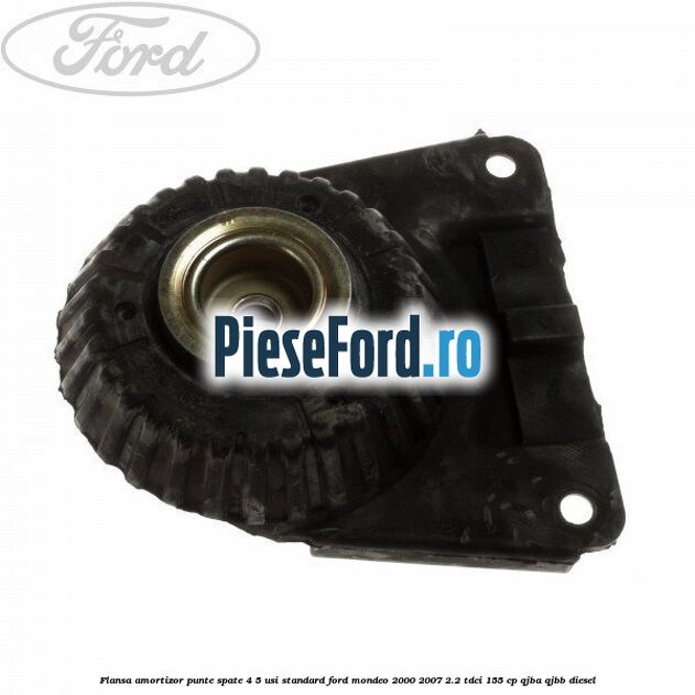 Flansa amortizor punte spate 4/5 usi standard Ford Mondeo 2000-2007 2.2 TDCi 155 cp QJBA, QJBB diesel