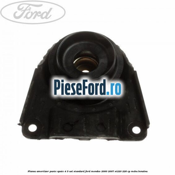 Flansa amortizor punte spate 4/5 usi standard Ford Mondeo 2000-2007 ST220 226 cp MEBA benzina