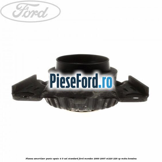 Flansa amortizor punte spate 4/5 usi standard Ford Mondeo 2000-2007 ST220 226 cp MEBA benzina