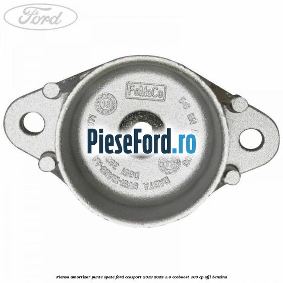 Flansa amortizor punte spate Ford EcoSport 2019-2023 1.0 EcoBoost 100 cp SFJL benzina