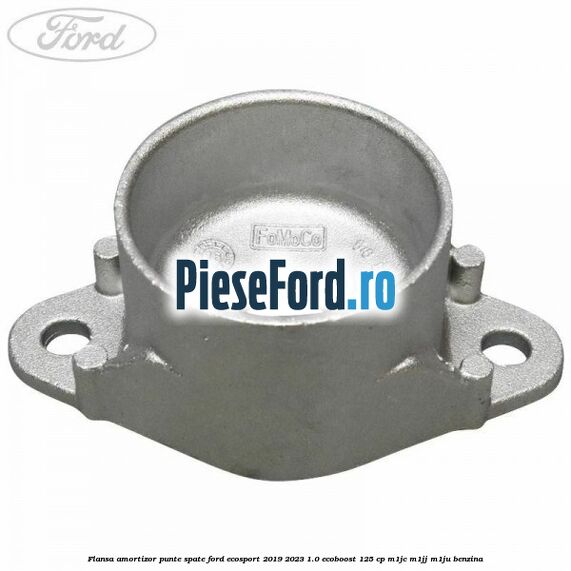 Flansa amortizor punte spate Ford EcoSport 2019-2023 1.0 EcoBoost 125 cp