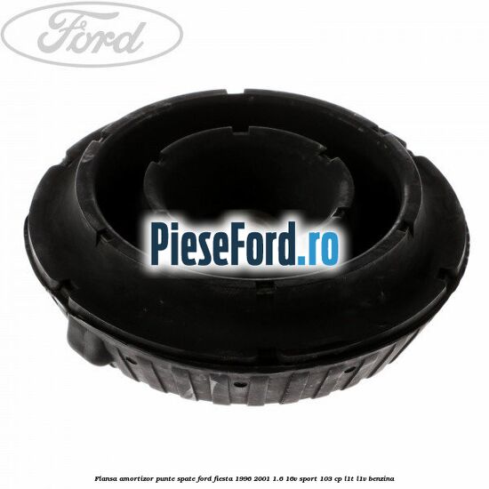 Flansa amortizor punte spate Ford Fiesta 1996-2001 1.6 16V Sport 103 cp L1T, L1V benzina