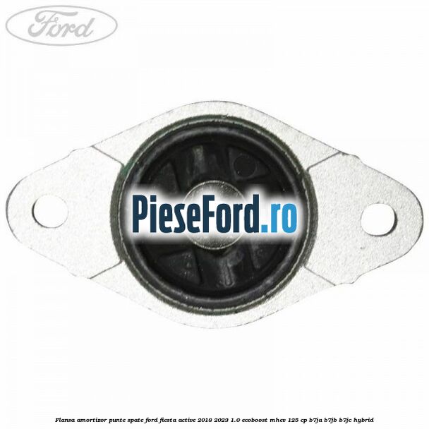 Flansa amortizor punte spate Ford Fiesta Active 2018-2023 1.0 EcoBoost mHEV 125 cp B7JA, B7JB, B7JC Hybrid