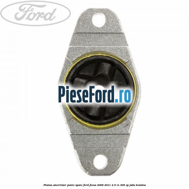 Flansa amortizor punte spate Ford Focus 2008-2011 2.5 RS 305 cp JZDA benzina