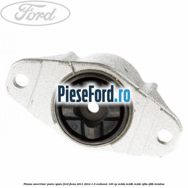 Flansa amortizor punte spate Ford Focus 2011-2014 1.0 EcoBoost 100 cp